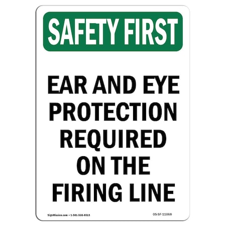 OSHA SAFETY FIRST Sign, Ear And Eye Protection Required, 18in X 12in Aluminum